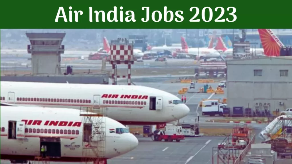 Job Openings at Air India 2023