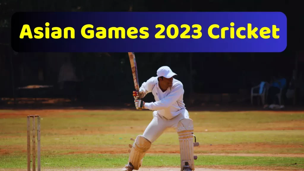 Asian Games 2023 Cricket