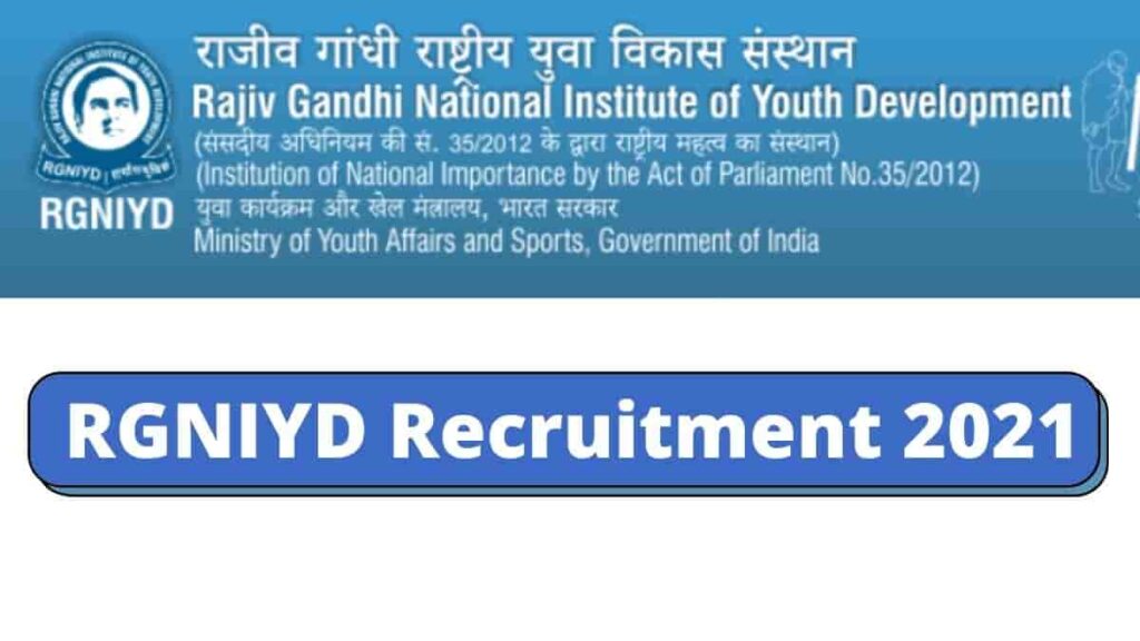 RGNIYD Recruitment 2021
