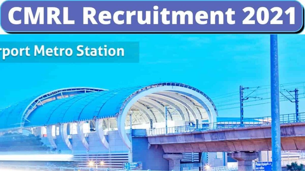 Chennai CMRL Recruitment 2021