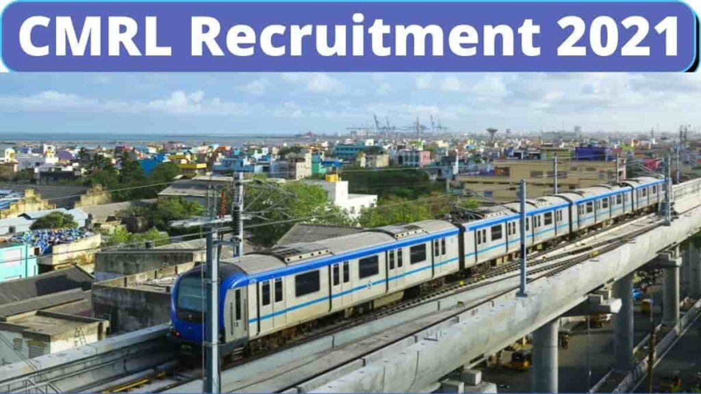 Chennai Metro Rail Limited Jobs 2021