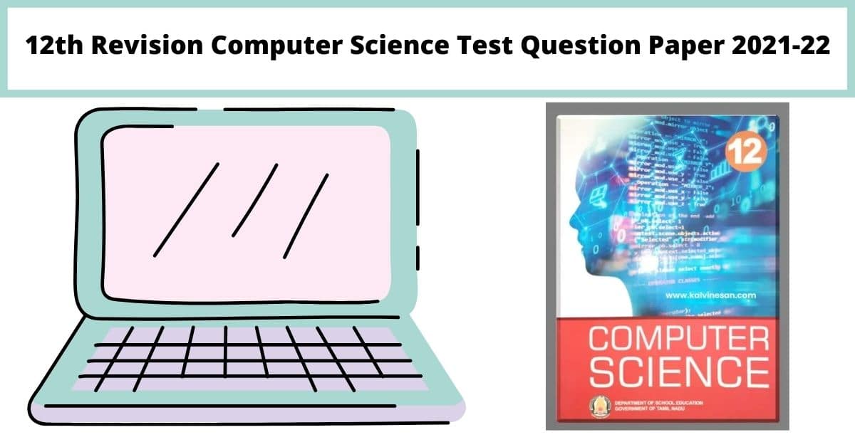 12th Revision Computer Science Test Question Paper 2021-22 November & December