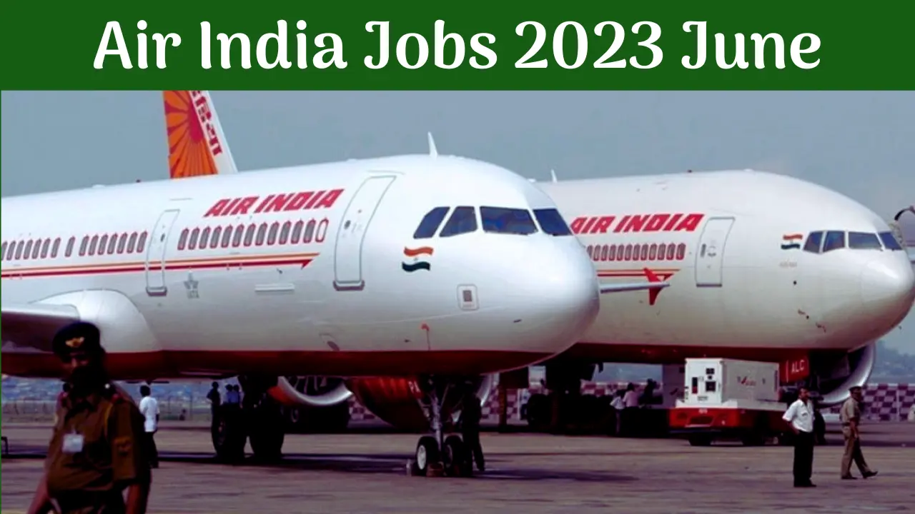 EsiChennai Job Openings at Air India 2023