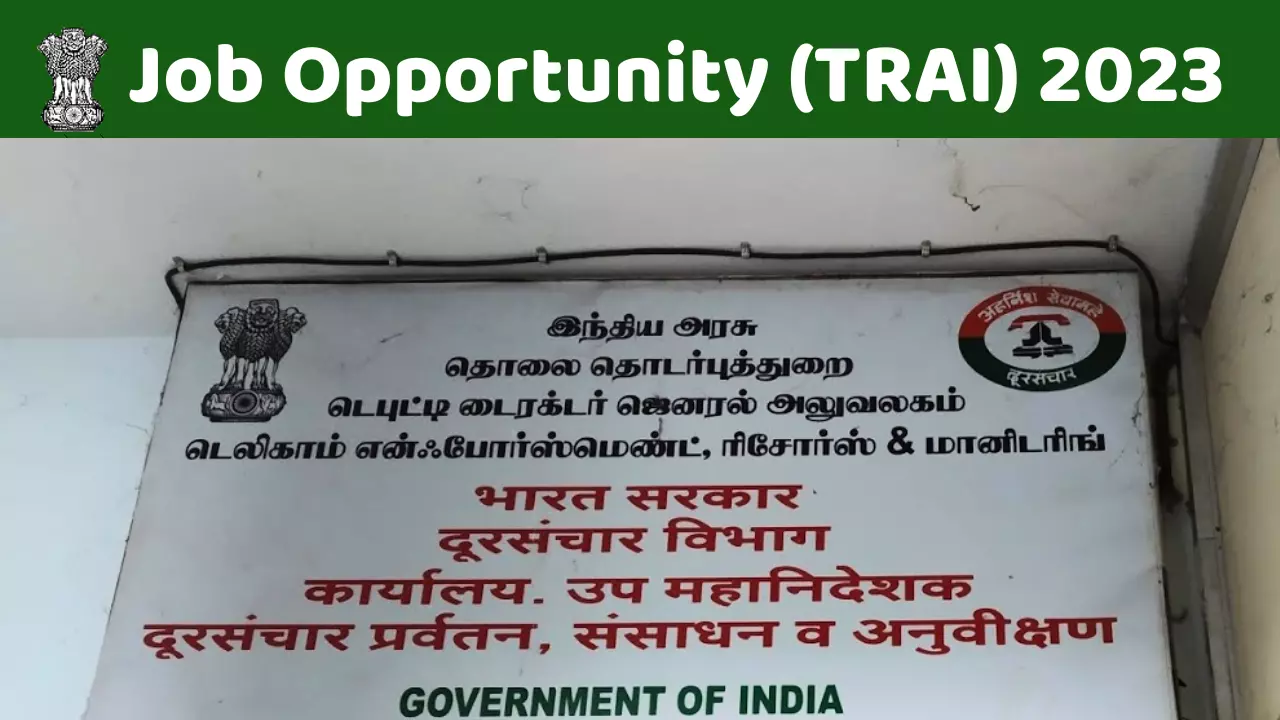 Job Opportunity at Telecom Regulatory Authority of India (TRAI)