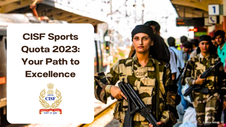 CISF Sports Quota 2023 Your Path to Excellence