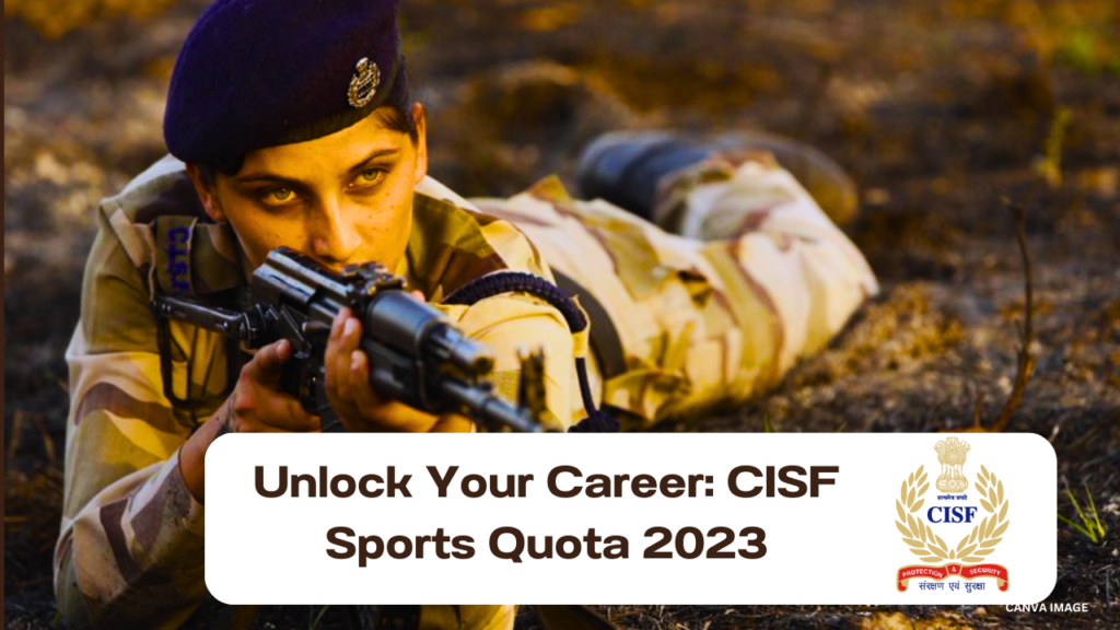 CISF Sports Quota 2023 Your Path to Service