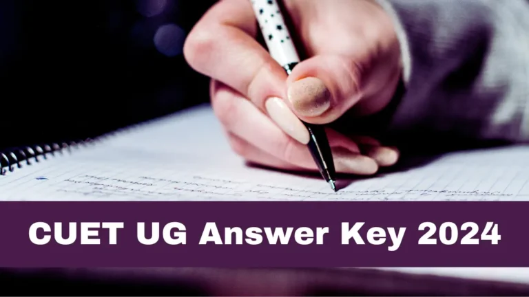 CUET UG 2024 Answer Key Expected Shortly on exams.nta.ac.in, Direct Link to NTA Provisional Key PDF Available Soon