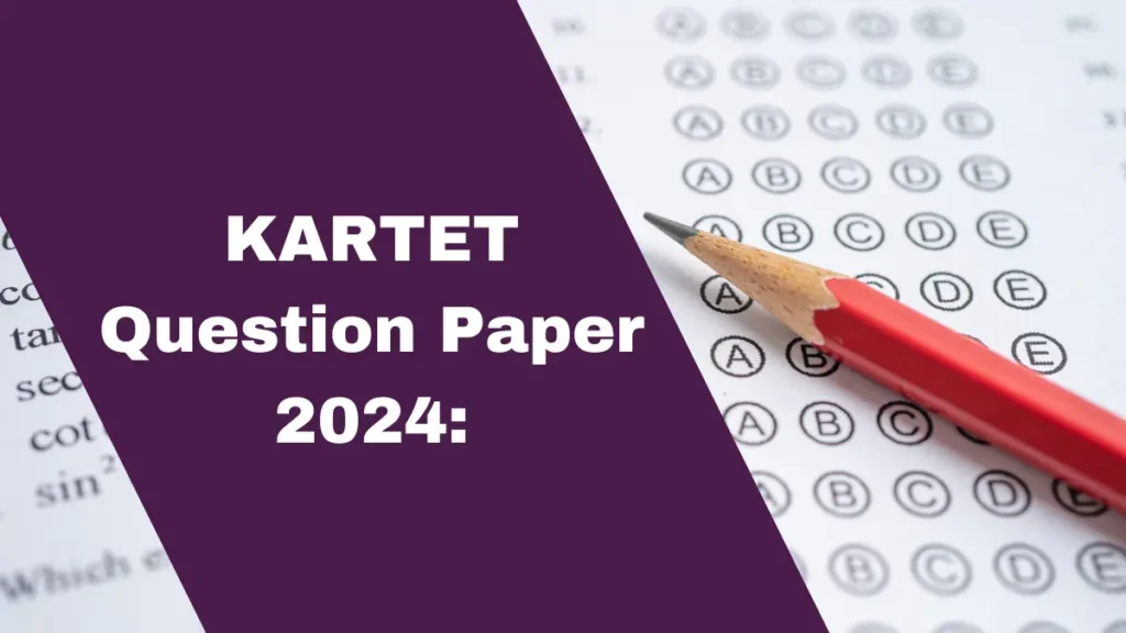 KARTET Question Paper 2024 Question Papers - Essential for Exam Success!