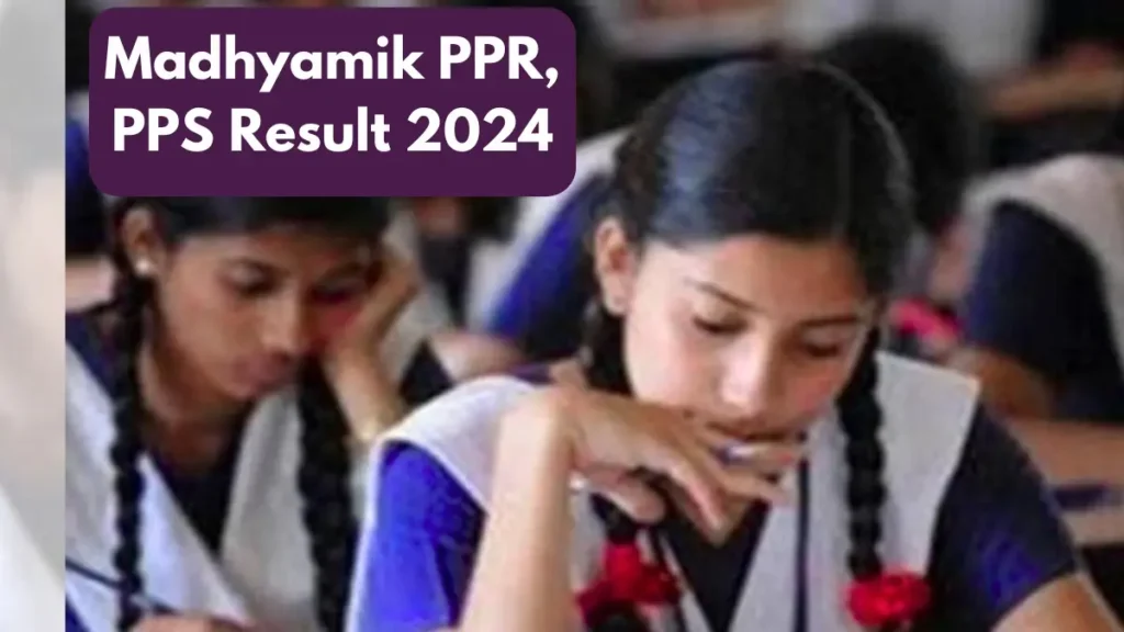 Madhyamik PPR, PPS Result 2024