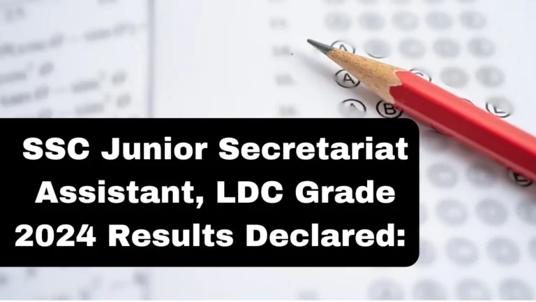 SSC Junior Secretariat Assistant, LDC Grade 2024 Results Declared Check Cut-off Marks and Scorecard