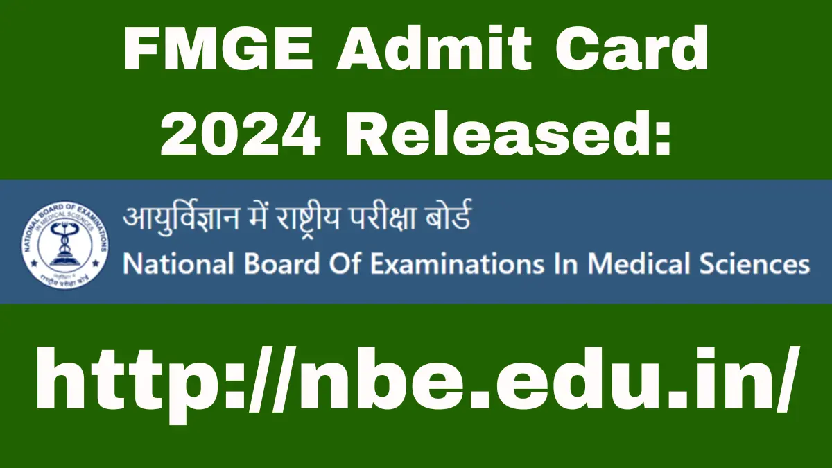 FMGE Admit Card 2024 Released