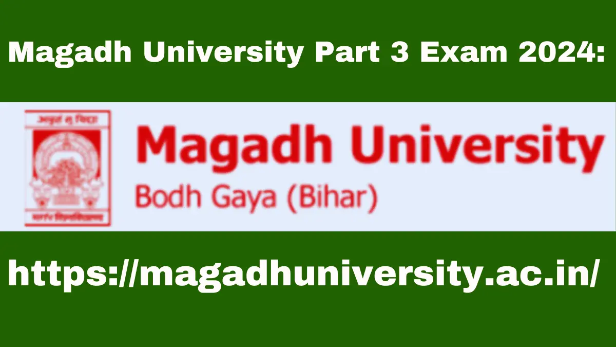 Magadh University Part 3 Exam 2024