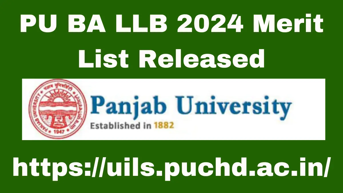 PU BA LLB 2024 Merit List Released! Check Your Rank Now Counselling Starts July 10 – Apply @uglaw.puchd.ac.in